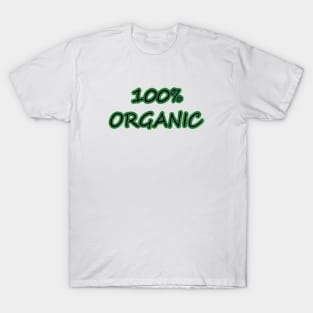 Organic, nature, health, world T-Shirt